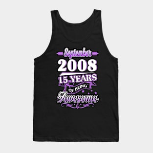 September 2008 15 Years Of Being Awesome 15th Birthday Gift Tank Top